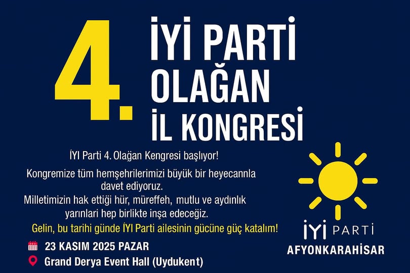 İYİ Parti Afyonkarahisar'da 4. Olağan İl Kongresi Heyecanı
