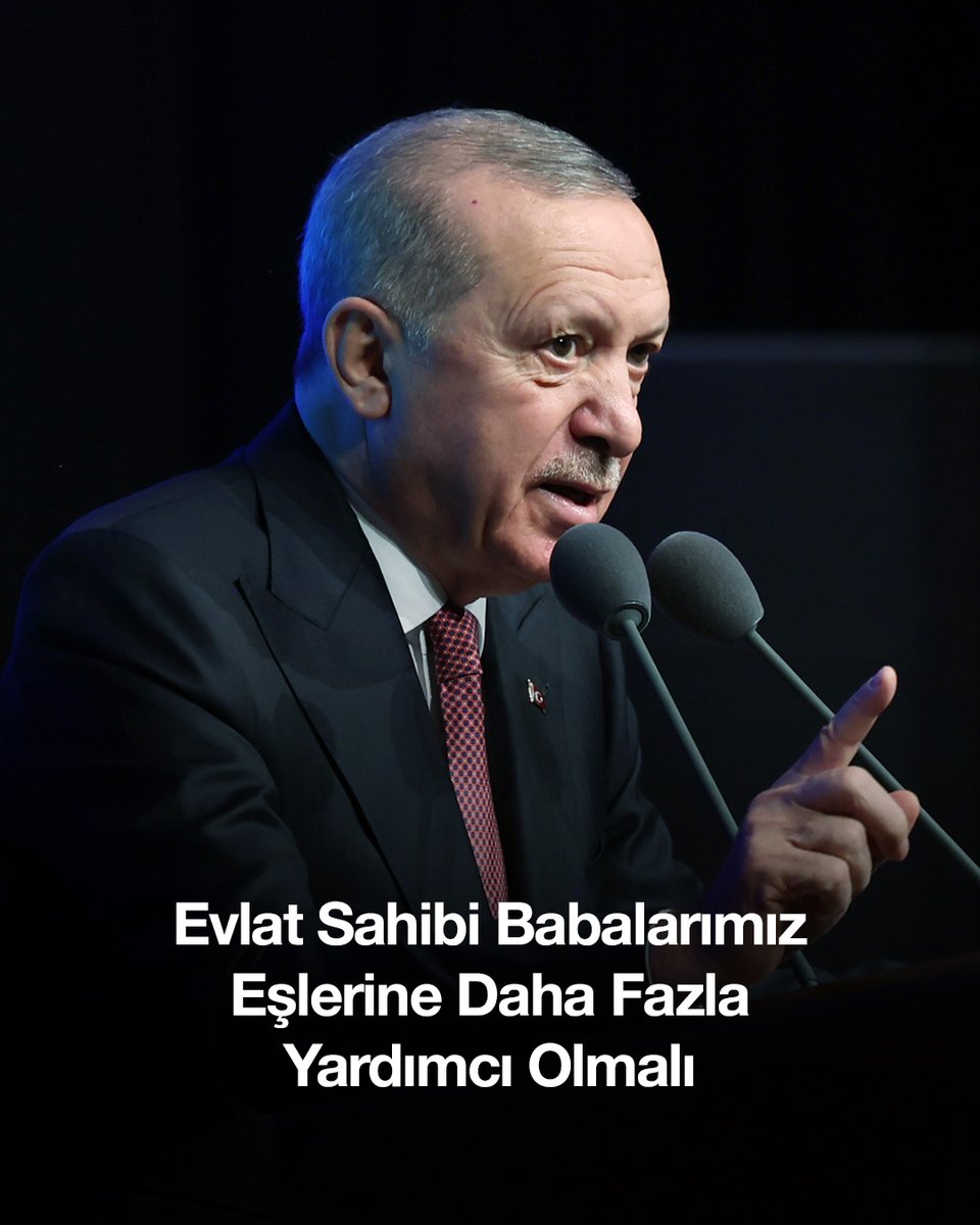 Recep Tayyip Erdoğan: Kadınlar, Çocuk Yetiştirmede Eşlerinden Yeterli Desteği Göremiyor