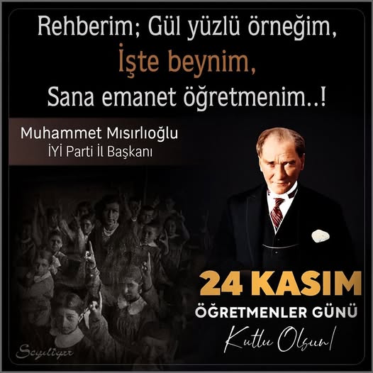 İYİ Parti Afyonkarahisar İl Başkanı'ndan Öğretmenler Günü Mesajı