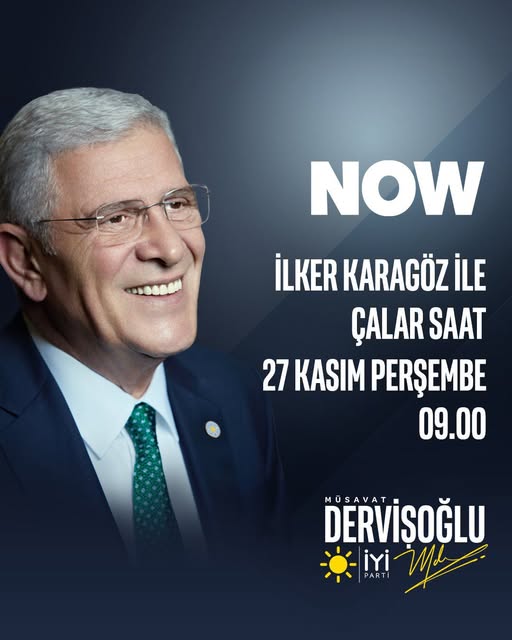 İYİ Parti Genel Başkanı Müsavat Dervişoğlu Yarın NOW TV'de