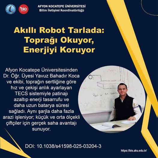 Afyon Kocatepe Üniversitesi'nden Akıllı Robot: Tarlada Enerji Tasarrufu Sağlıyor