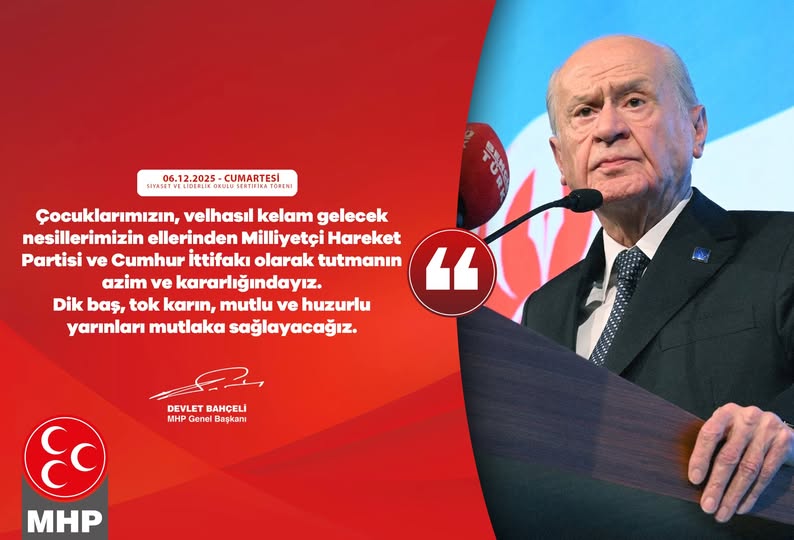 MHP'den Gelecek Nesillere Söz: Dik Başlı ve Huzurlu Yarınlar İçin Kararlıyız