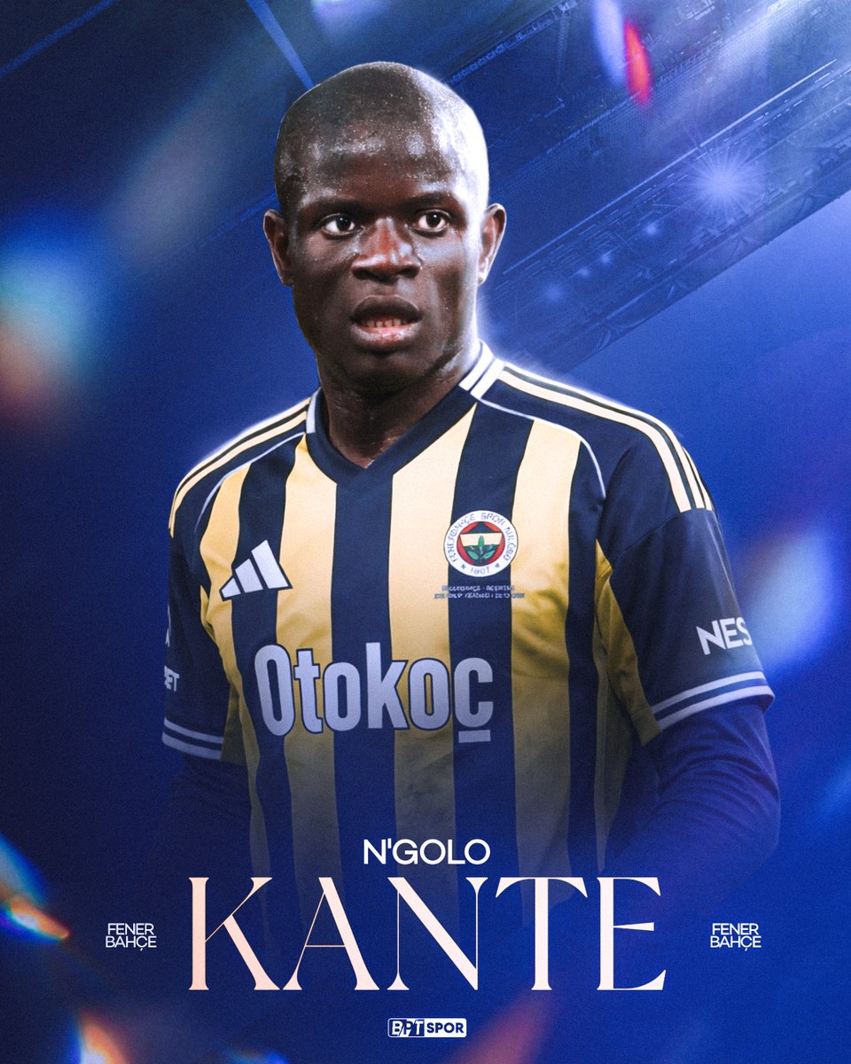 Fenerbahçe, Dünya Yıldızı N'Golo Kanté'yi Kadrosuna Kattı