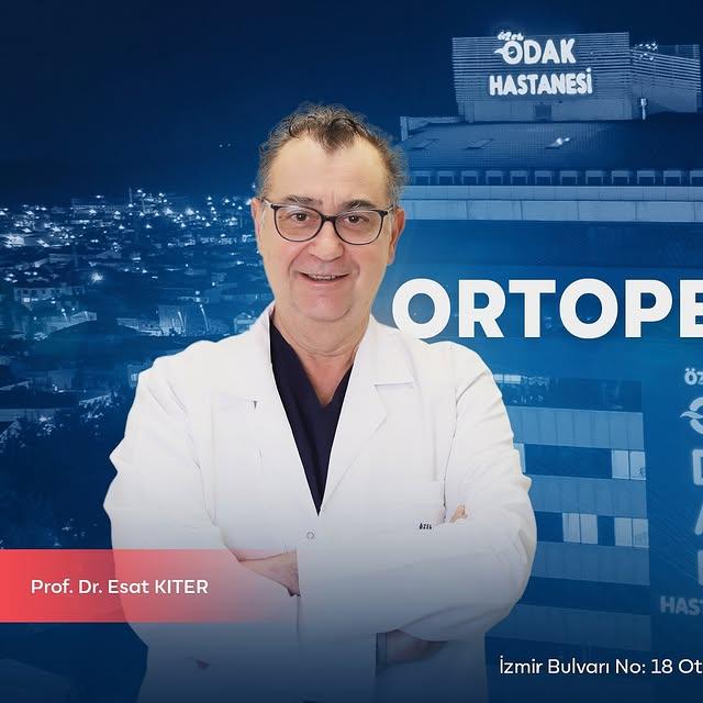 Denizli'nin Önde Gelen Ortopedi Uzmanı: Prof. Dr. Esat Kıter