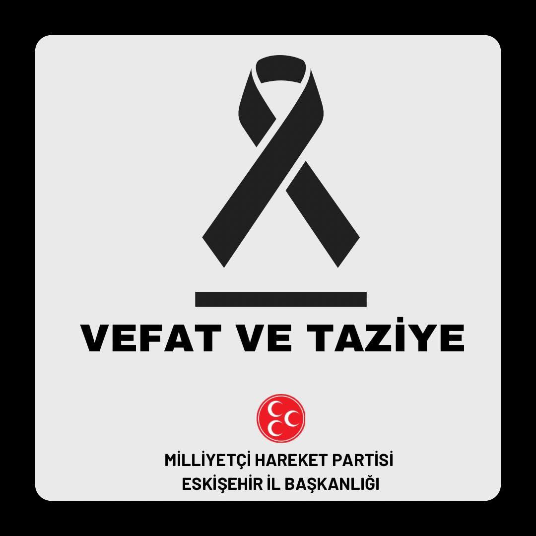 MHP Eskişehir İlçe Başkanlığı: Odunpazarı İlçe Başkan Vekilinin Dedesi Ebediyeye Atıldı
