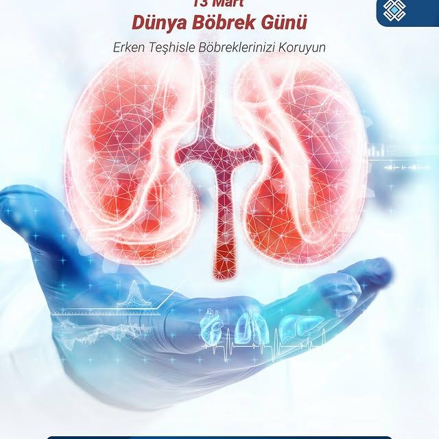 Öztan Hastanesi'nden Dünya Böbrek Günü Bilgilendirmesi: Erken Teşhis Hayat Kurtarır