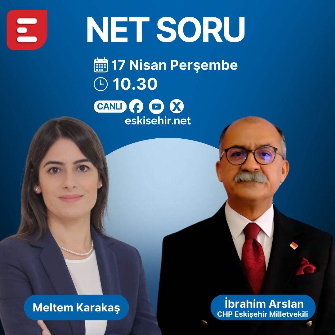CHP Eskişehir Milletvekili Arslan, Net Soru Programında Gündeme Değinilecek