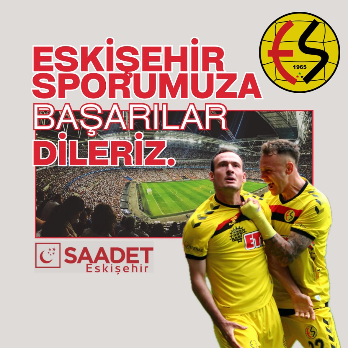 Saadet Partisi Eskişehir İl Başkanlığı'ndan Eskişehirspor'a Başarı Dileği