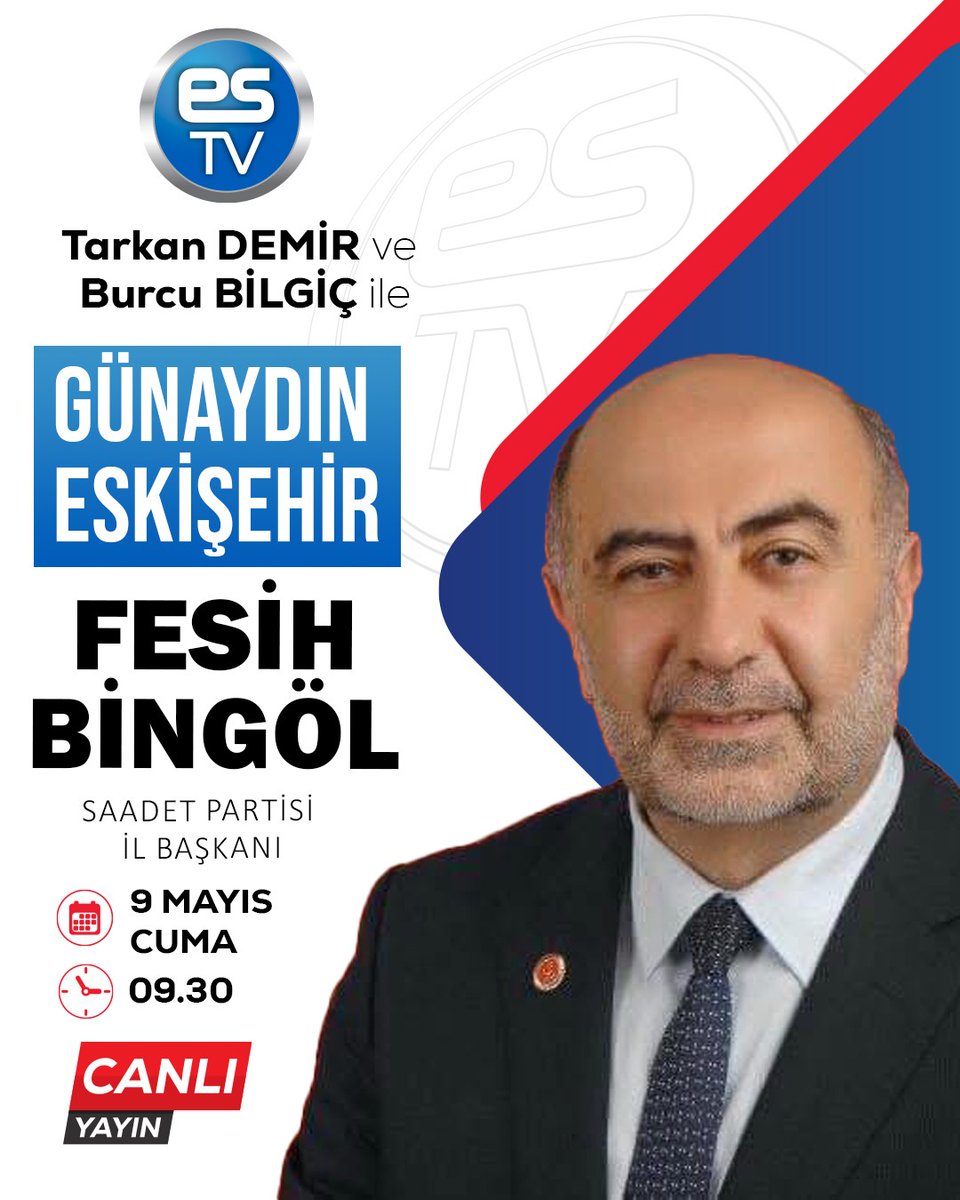 Saadet Partisi İl Başkanı Bingöl, ESTV'de Canlı Yayın Yapacak