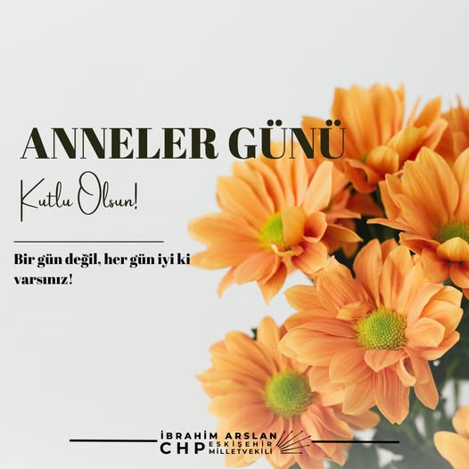 CHP Milletvekili Arslan, Anneler Günü'nü Kutladı