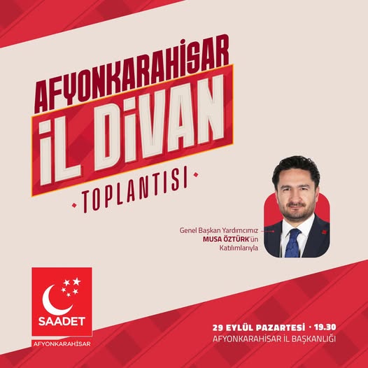 Saadet Partisi Afyonkarahisar'da İl Divanı Toplantısı Düzenlendi