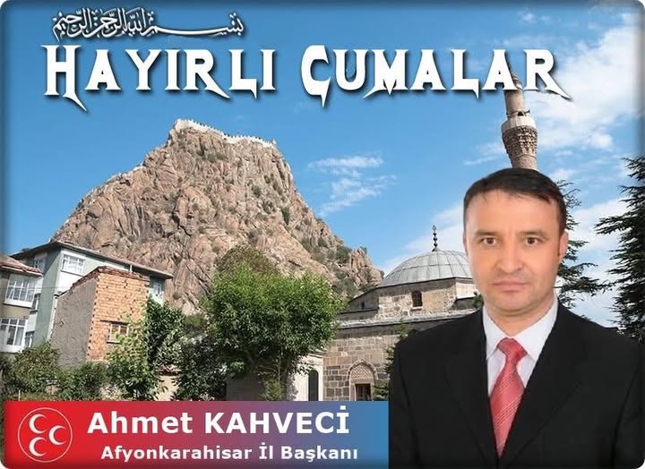 MHP Afyonkarahisar İl Başkanlığı'ndan Cuma Mesajı