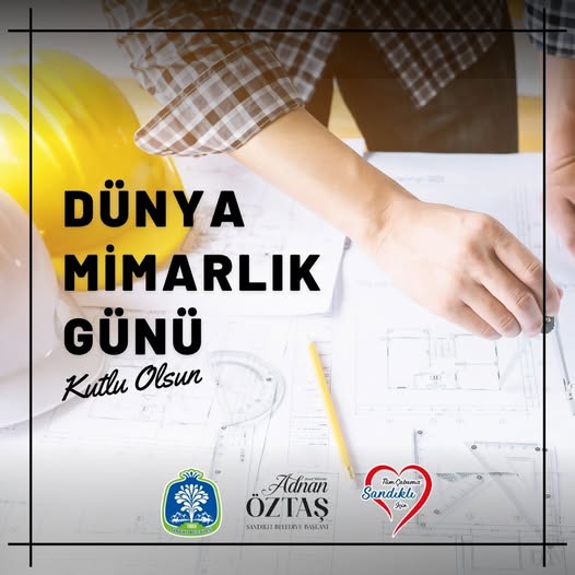 Afyonkarahisar Sandıklı Belediyesi'nden Dünya Mimarlık Günü Mesajı