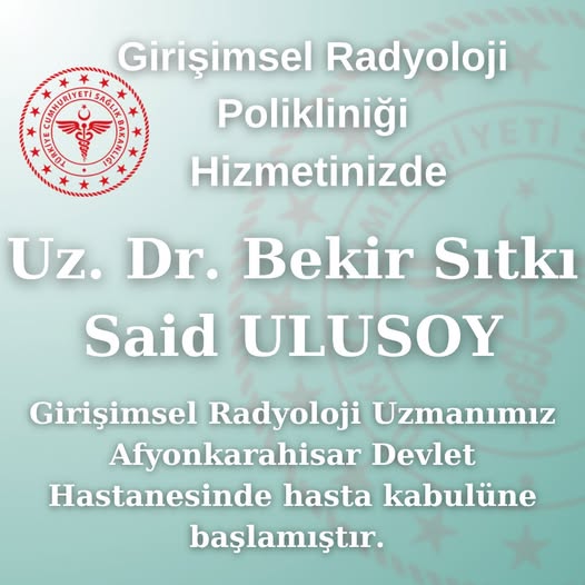 Afyonkarahisar Devlet Hastanesi'nde Girişimsel Radyoloji Polikliniği Açıldı