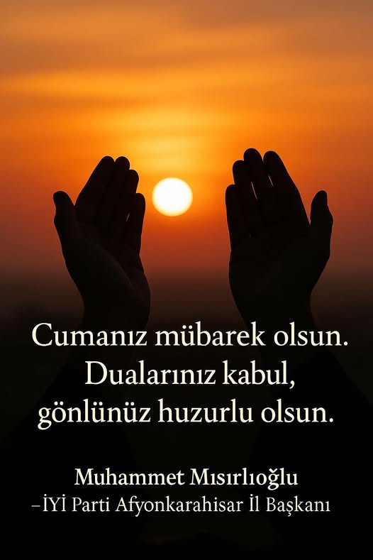 İYİ Parti Afyonkarahisar İl Başkanlığı'ndan Cuma Mesajı
