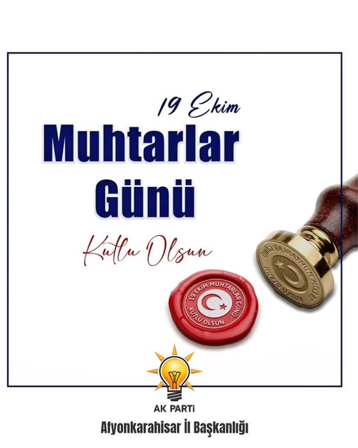 AK Parti Afyonkarahisar'dan 19 Ekim Muhtarlar Günü Mesajı