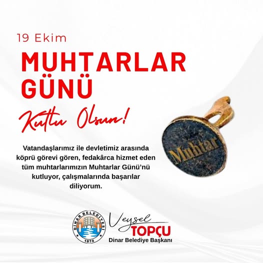 Dinar Belediye Başkanı Veysel Topçu, Muhtarlar Günü'nü Kutladı