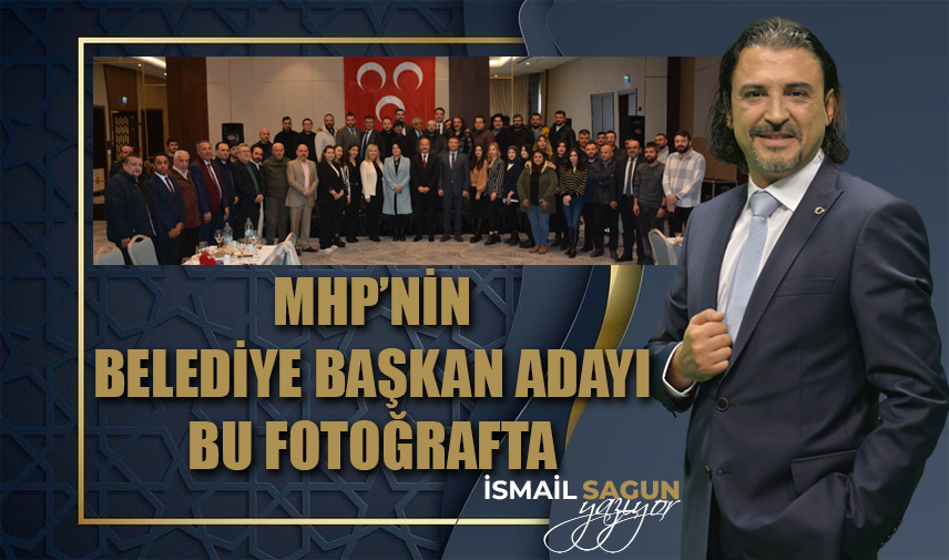 MHP'nin Belediye Başkan Adayı bu fotoğrafta